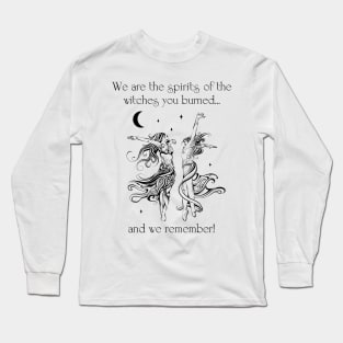 We Remember Witchy Design Long Sleeve T-Shirt